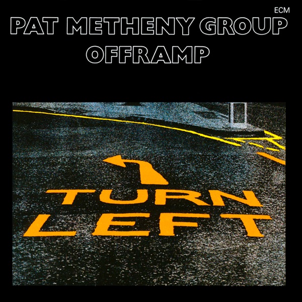 Pat Metheny Group — Offramp