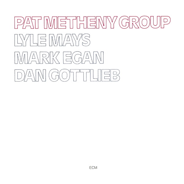 Pat Metheny Group — Pat Metheny Group